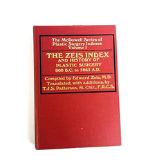 The Zeis Index and History of Plastic Surgery 900B.C. -1863 A.D. Book Hardcover