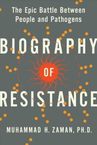 Biography of Resistance: The Epic Battle Between People and Pathogens – GOOD