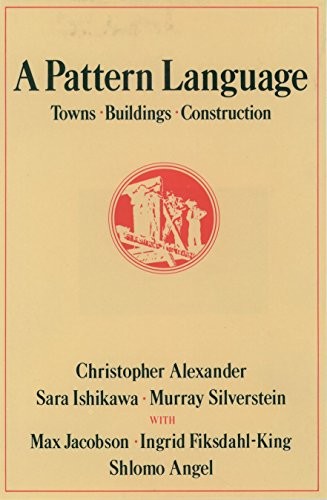A Pattern Language: Towns, Buildings, Constr… by Alexander, Christoph Hardback