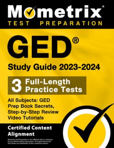 GED Study Guide 2023-2024 All Subjects – 3 Full-Length Practice Tests, GED Prep