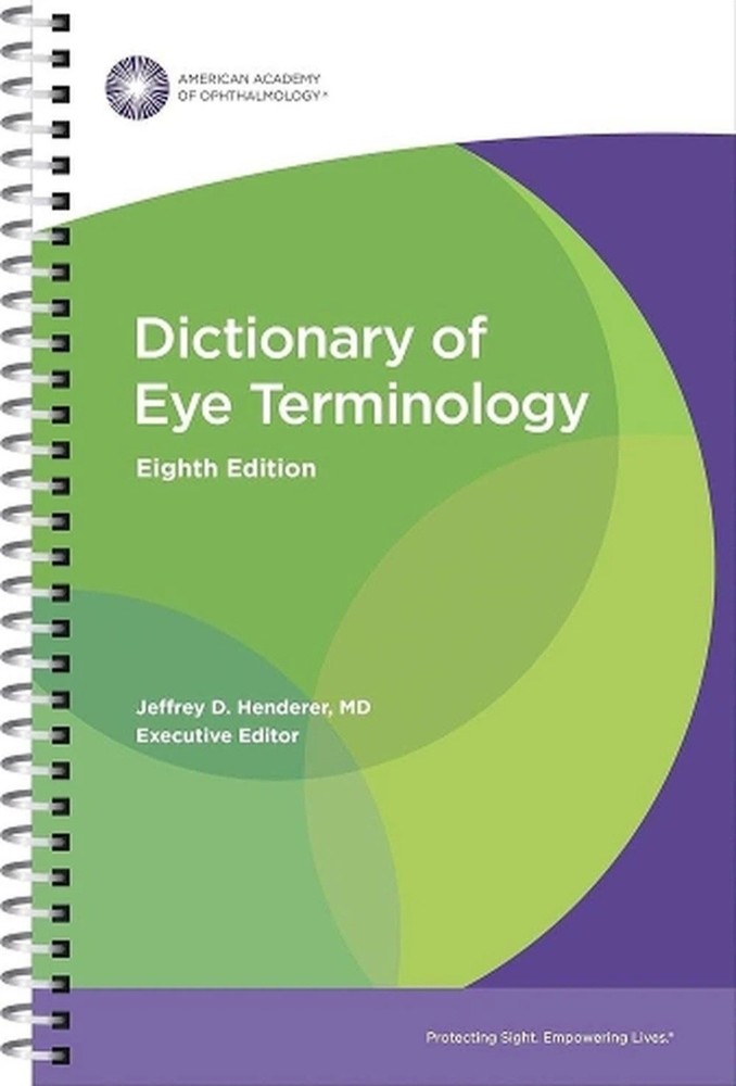Dictionary of Eye Terminology by Jeffrey D. Henderer Spiral Book