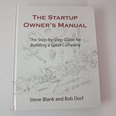 The Startup Owner’s Manual Steve Blank Bob Dorf K&S Ranch White HC 2012
