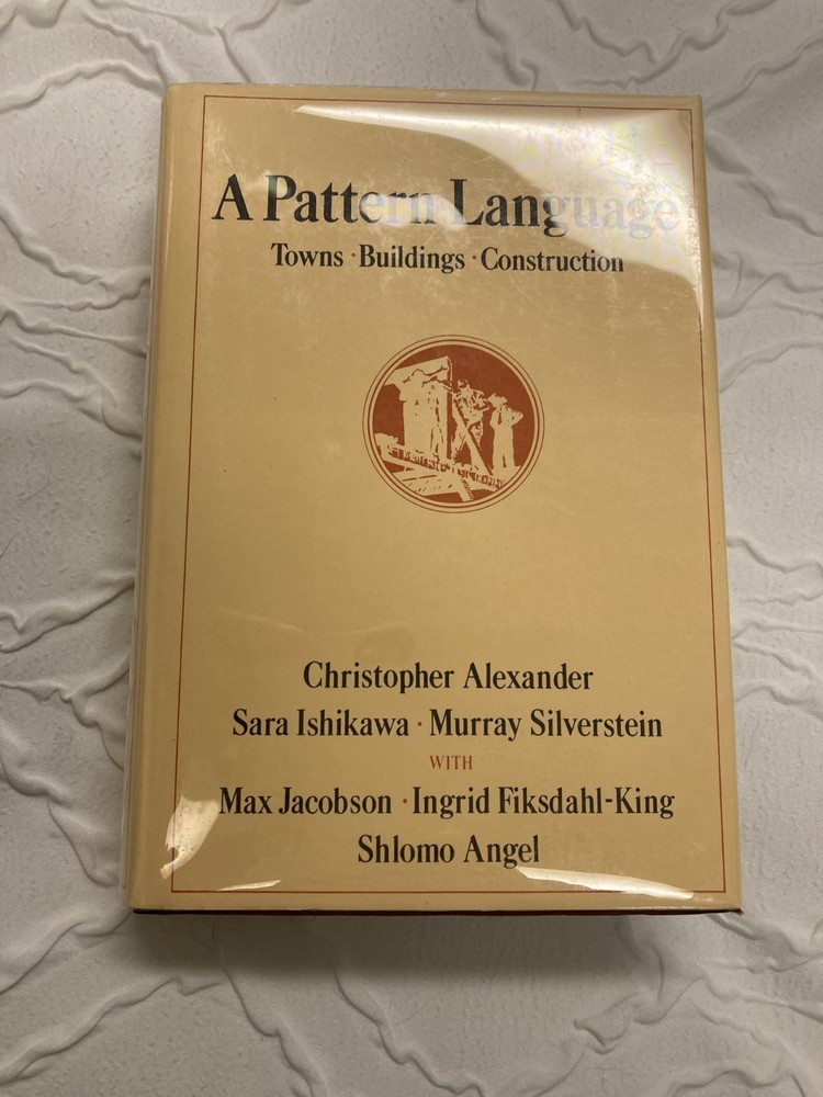 Pattern Language: Towns, Buildings, Construction (1977, HC/DJ) – Very Good First