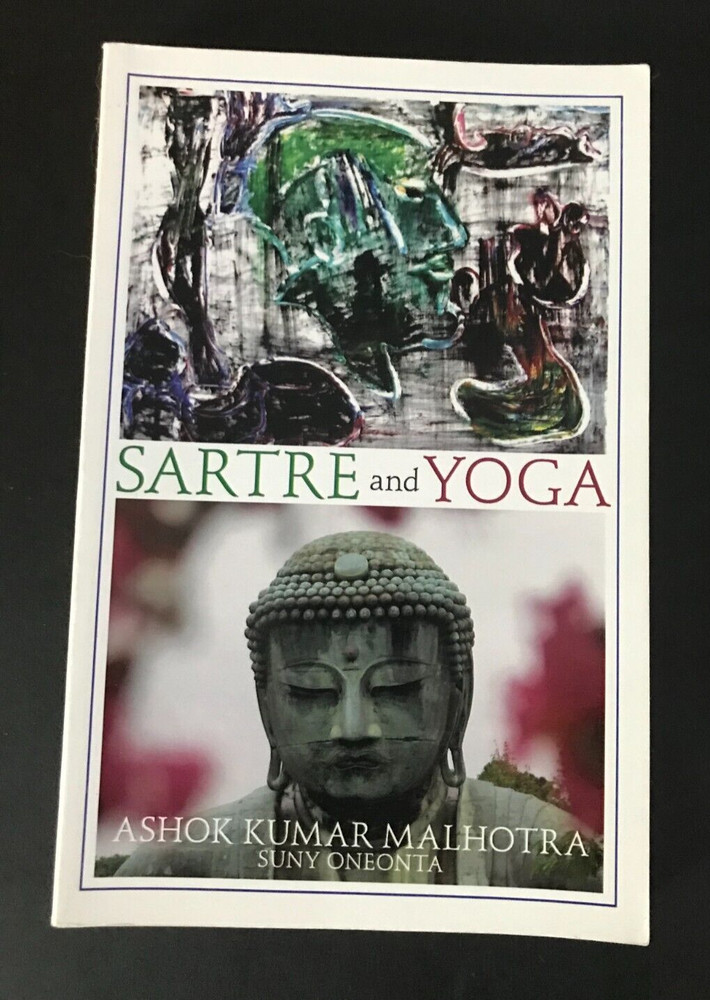 Sartre and Yoga by Ashok Kumar Malhotra NEW PB 2010 3rd ed.