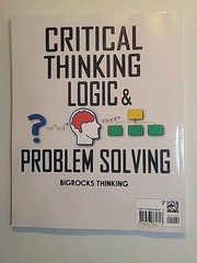 Critical Thinking Logic & Problem Solving 4 in 1: Ultimate Guide Better Thinking