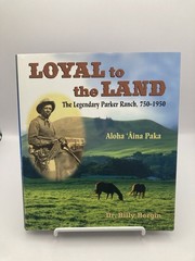 Loyal to the Land Dr. Billy Bergin Volumes 1 & 2 Parker Ranch Hawaii HC w/DJ