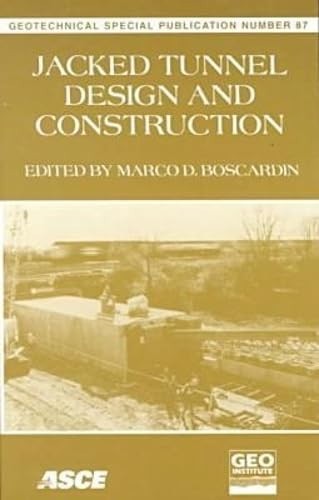 Jacked Tunnel Design and Construction: Proceedings of Sessions of Geo-Congress