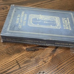 Elsie Lincoln Benedict – How To Get Anything You Want (Hardcover)