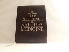 Desk Reference to Nature’s Medicine by Rebecca L. Johnson, Steven Foster and U.