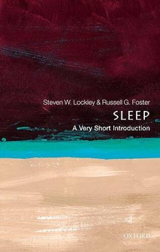 Sleep: A Very Short Introduction – Paperback By Lockley, Steven W. – GOOD