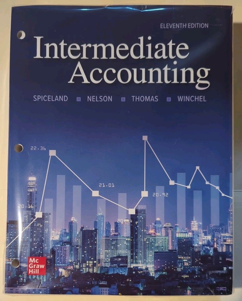 Intermediate Accounting Eleventh Edition Loose Leaf (Spiceland, Nelson, Thomas)
