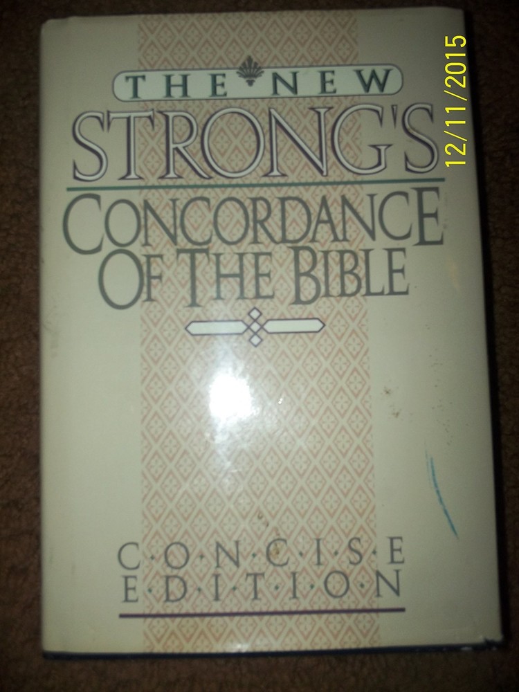 The New Strong’s Concordance of the Bible: Popular Edition