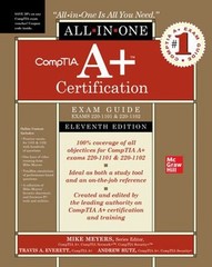 CompTIA a+ Certification All-In-One Exam Guide, Eleventh Edition