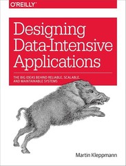 Designing Data-Intensive Applications: The Big Ideas Behind (Expedited shipping