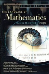 The Language of Mathematics: Making the Invisible Visible – Paperback – GOOD