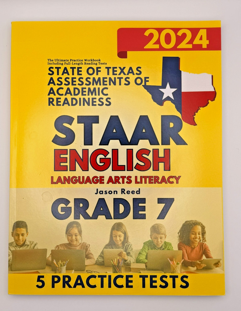 STAAR English Grade 7 2024 Texas ELA Practice Tests Workbook Jason Reed 5 Tests