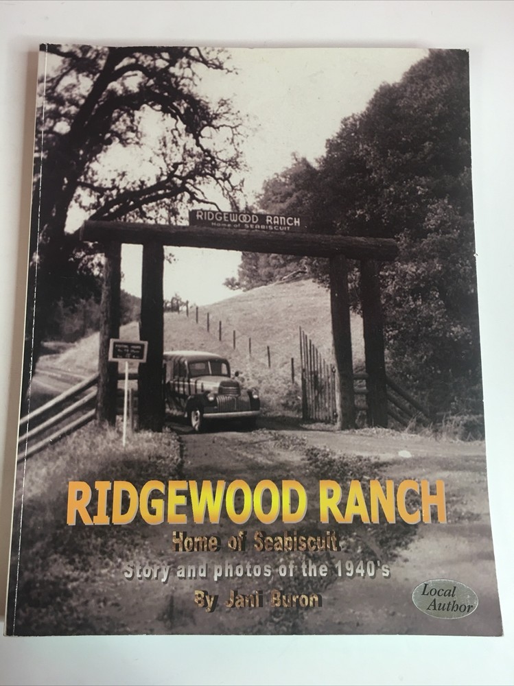RIDGEWOOD RANCH: STORY AND PHOTOS OF THE 1940s By Jani Buron, 2002, PB 1st Print