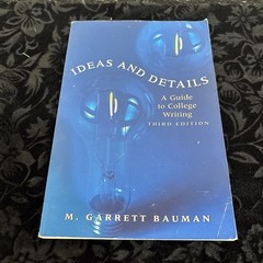 Ideas And Details. A Guide To College Writing Third Edition By Bauman.