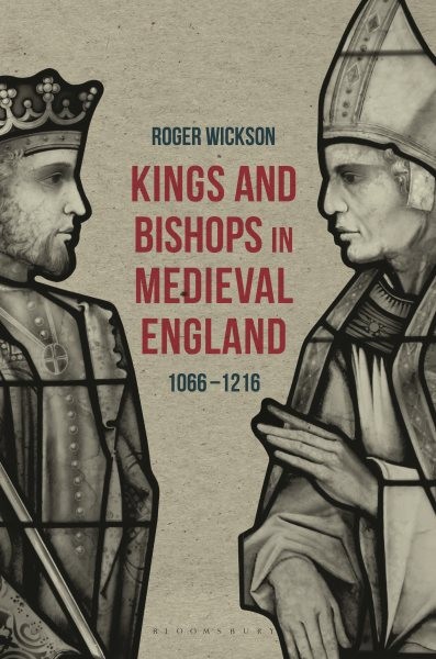 Kings and Bishops in Medieval England, 1066-1216, Paperback by Wickson, Roger…