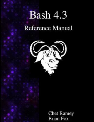 Bash 4.3 Reference Manual by Ramey, Chet, Brand New, Free shipping in the US