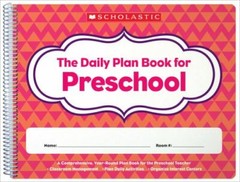 Daily Plan Book for Preschool; 2nd Edi- Scholastic Inc, 1338064584, spiral-bound