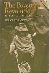 The Poverty of Revolution: The State and the Urban Poor in Mexico (Princeton…