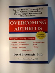 Overcoming Arthritis by David Brownstein, M.D. (2000) , PB. National Best Seller