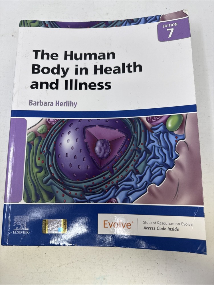 The Human Body in Health and Illness. 7th Edition. W/ Access Code
