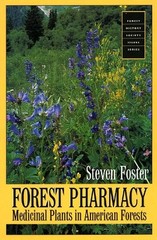 Forest Pharmacy: Medicinal Plants in…, Foster, Steven