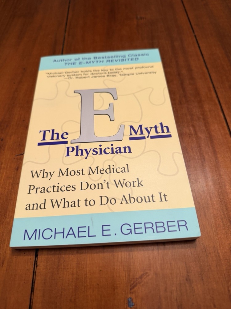 The E-Myth Physician Michael E. Gerber Medical Practice Business Strategy Book