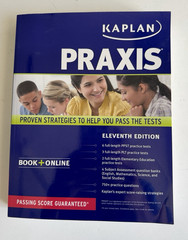 Kaplan Praxis Eleventh Edition Practice Tests & Strategies for Score Raising NEW