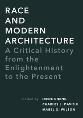 Race and Modern Architecture: A Critical History from the Enlightenment to the