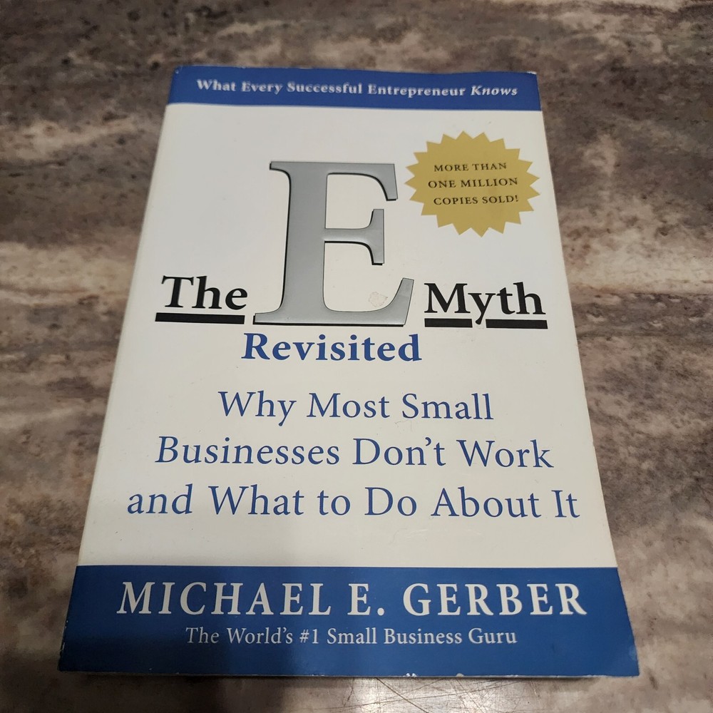 “The E-Myth Revisited” by Michael Gerber Money Investing Business Why Most Small