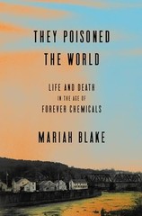 They Poisoned the World Life a – GOOD