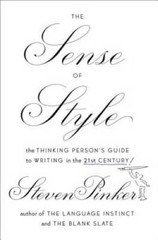 The Sense of Style: The Thinking Person’s Guide to Writing in the – VERY GOOD