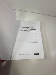 Designing Data-Intensive Applications : The Big Ideas Martin Kleppmann O’Reilly