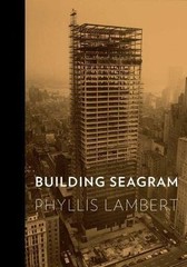Building Seagram – Phyliss lambert – HC – 2nd ED – NEW