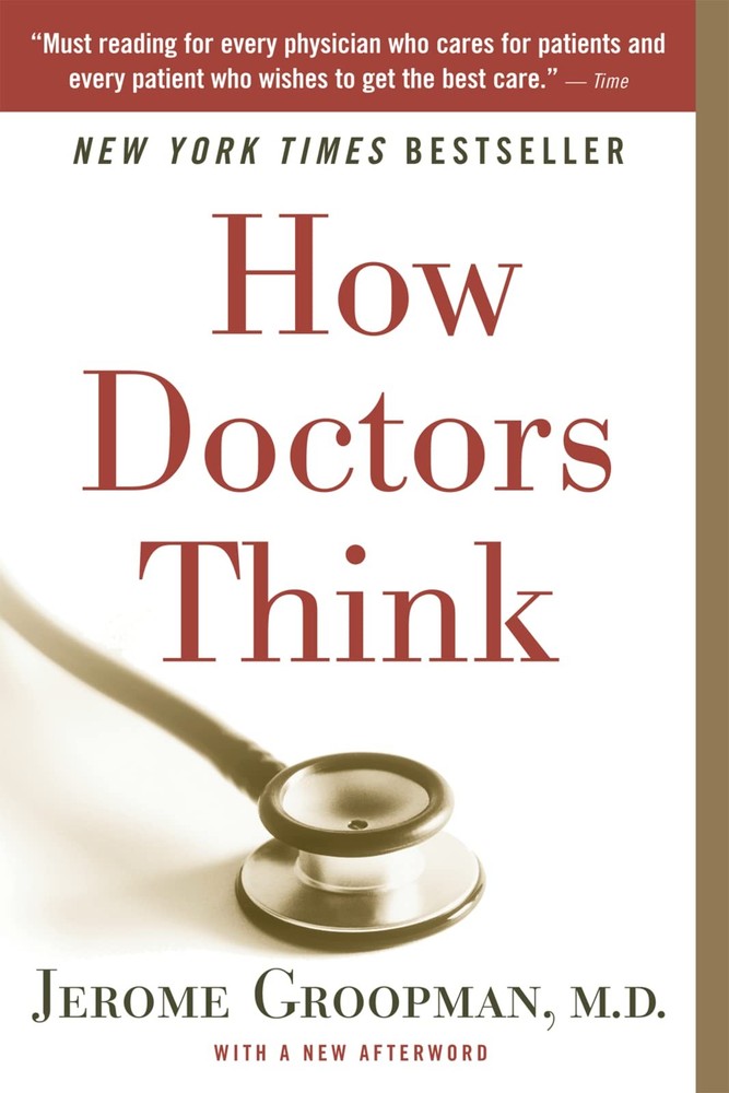 How Doctors Think – paperback Groopman, Jerome