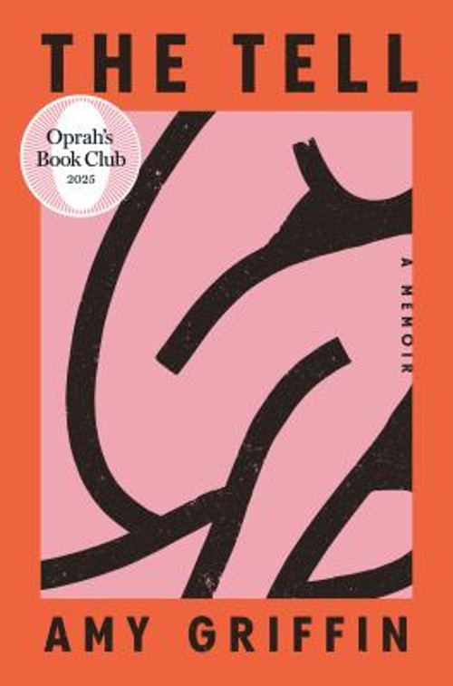 The Tell: Oprah’s Book Club : A Memoir Hardcover Amy Griffin
