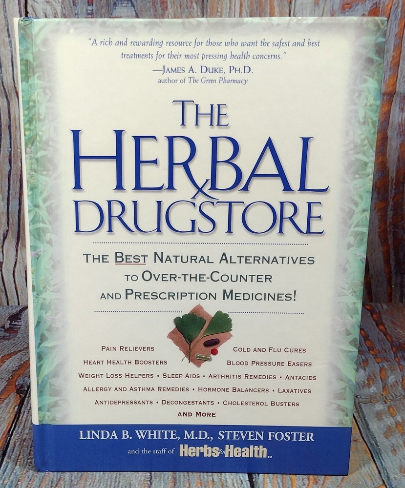 The Herbal Drugstore by Linda B. White, M.D. & Steven Foster (2000, Hardcover)