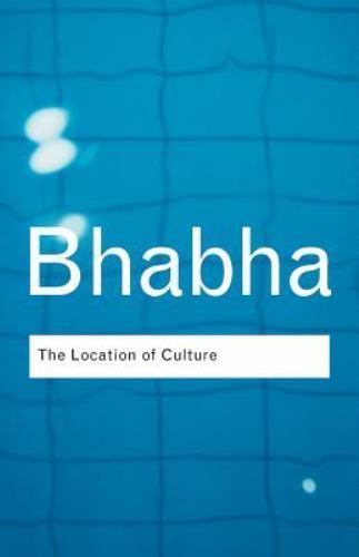The Location of Culture; Routledge Classic- Homi K Bhabha, 0415336392, paperback