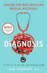 Diagnosis: Solving the Most Baffling Medical Mysteries – Paperback – GOOD