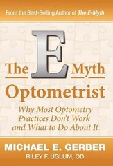 Michael E Gerber Od Riley F Uglum The E-Myth Optometrist (Hardback)