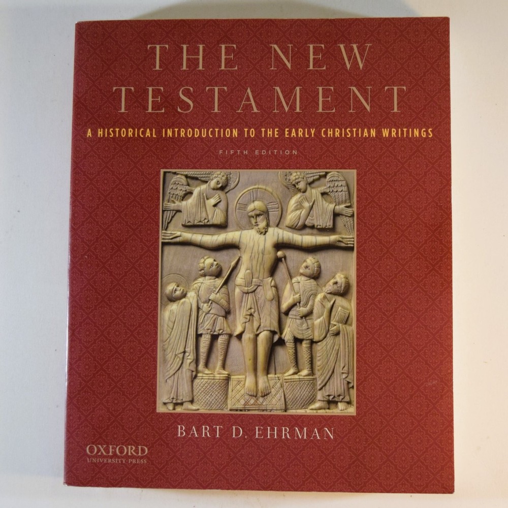 The New Testament A Historical Introduction – Bart D. Ehrman 5th Edition Oxford