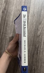 The E Myth Revisited: Why Most Small Businesses Don’t Work by Michael E. Gerber