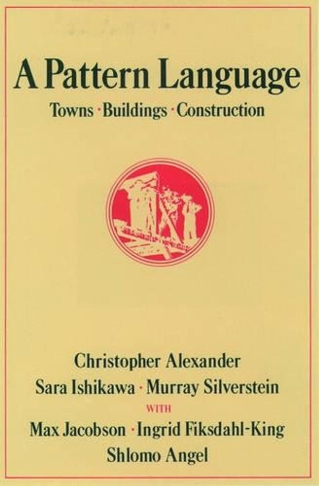 A Pattern Language: Towns, Buildings, Construction by Christopher Alexander (Eng