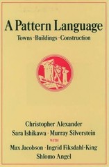 A Pattern Language: Towns, Buildings, Construction by Christopher Alexander (Eng