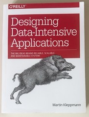 Designing Data-Intensive Applications : The Big Ideas Behind Reliable, Scalable