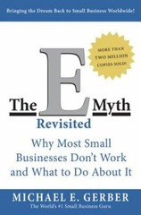 The E Myth Revisited by Michael E Gerber: New