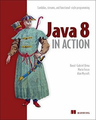 Java 8 in Action: Lambdas, Streams, and functional-style prog… by Alan Mycroft